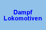 Zu den Dampf Lokomotiven